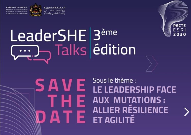 Le Ministère de l'E.S.R.S.I et l'UMV organisent la 3ème édition de LeaderSHE Talks à l'EMI-Rabat