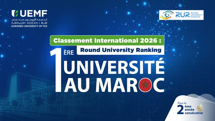 Round University Ranking 2026 : l’Université Euromed de Fès confirme son leadership national